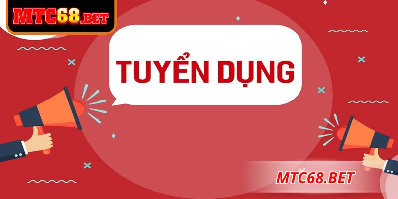 Tuyển dụng MTC68 đang mở rộng cơ hội nghề nghiệp hấp dẫn